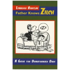 Father Knows Zilch: A Guide for Dumbfounded Dads