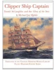 Clipper Ship Captain: Daniel McLaughlin and the Glory of the Seas