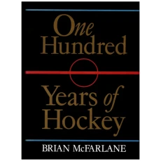 One Hundred Years of Hockey