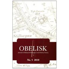 Obelisk journal of Kilmacud Stillorgan Local History Society No. 5. 2010