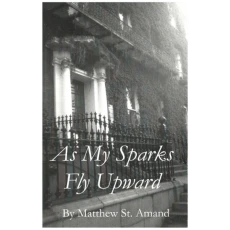 As My Sparks Fly Upward