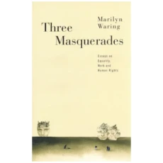 Three Masquerades: Essays on Equality, Work, and Human Rights