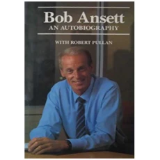 Bob Ansett: An Autobiography