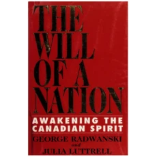 The Will of a Nation: Awakening the Canadian Spirit