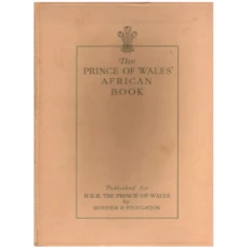 The Prince of Wales' African Book - A Pictorial Record of the Journey to West Africa, South Africa and South America.'