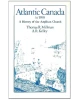 Atlantic Canada to 1900: A History of the Anglican Church