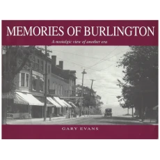 Memories of Burlington: A Nostalgic View of Another Era