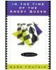 In The Time Of The Angry Queen