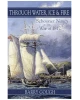Through Water, Ice & Fire: The HMS Nancy and the War of 1812