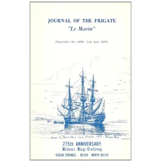 Journal of the frigate 'Le Marin' (September 5th, 1698-July 2nd, 1699): 275th anniversary, Biloxi Bay Colony