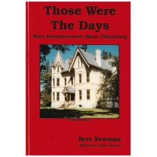 Those Were the Days: More Reminiscences about Tillsonburg