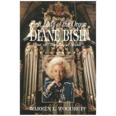 First Lady of the Organ Diane Bish - A Biography