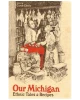 Our Michigan: Ethnic Tales & Recipes