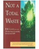 Not a Total Waste: The True Story of a Mother, a Son And AIDS
