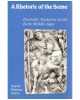 A Rhetoric of the Scene: Dramatic Narrative in the Early Middle Ages