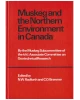 Muskeg and the Northern Environment in Canada