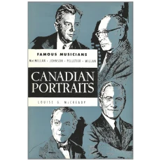 Canadian Portraits - Famous Musicians - MacMillan, Johnson, Pelletier, Willan