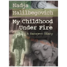 My Childhood Under Fire: A Sarajevo Diary