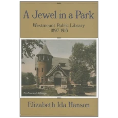 A Jewel in a Park: The Westmount Public Library 1897-1918