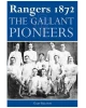 Rangers 1872: The Gallant Pioneers