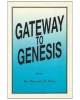 Gateway to Genesis Part I