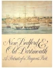 New Bedford & Old Dartmouth: A Portrait of a Region's Past