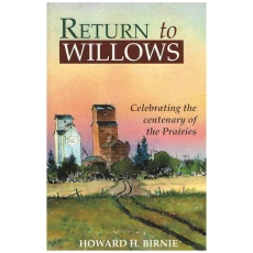 Return to Willows : Celebrating the Centenary of the Prairies