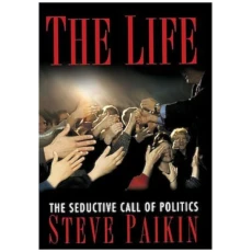 The Life: The Seductive Call of Politics