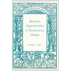 Research opportunities in renaissance drama, 1994 (XXXIII)