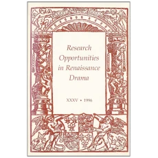 Research opportunities in renaissance drama, 1996 (XXXV)