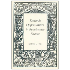 Research opportunities in renaissance drama, 1998 (XXXVII)