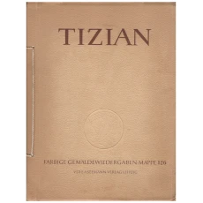 Tizian. Zehn farbige Gemaldewiedergaben Mappe 126