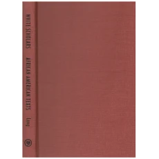 White Scholars/African American Texts