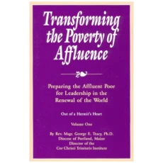 Transforming the Poverty of Affluence