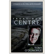 Front Row Centre: A perspective on life, politics and the environment