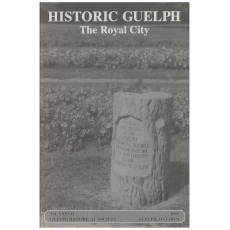 Historic Guelph - The Royal City Vol. XXXVII Sept 1998