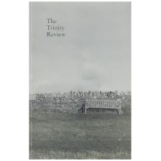 The Trinity Review: a Journal of Art and Literature Volume CI Number 2, Spring 1988