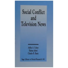 Social Conflict and Television News (SAGE Library of Social Research)