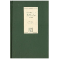Rhetoric and Reality in Early Modern Spain