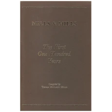 Mills & Mills : The First One Hundred Years