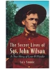 The Secret Lives of Sgt. John Wilson : A True Story of Love and Murder
