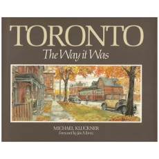 Toronto The Way It Was
