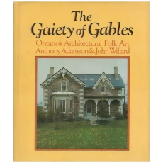 The Gaiety of Gables: Ontario's Architectual Folk Art