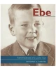 Ebe: Reminiscences of a Lucky Guy