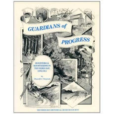 Guardians of Progress: Boosters & Boosterism in Thunder Bay, 1870-1914
