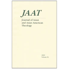 Jaat Journal of Asian and Asian American Theology - Volume IX 2009