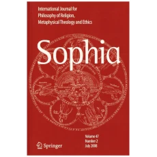 SOPHIA: Vol. 47 No. 2 2008: International Journal for Philosophy of Religion, Metaphysical Theology and Ethics