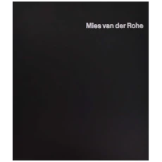 Mies van der Rohe, A Retrospective Exhibition