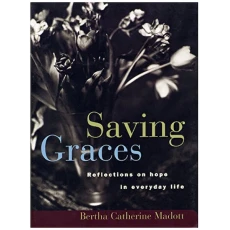 Saving Graces Reflections on Hope in Everyday Life