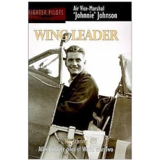 Wing Leader: Top-Scoring Allied Fighter Pilot of World War Two